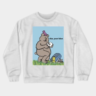 Hiking bear alas poor hiker Crewneck Sweatshirt